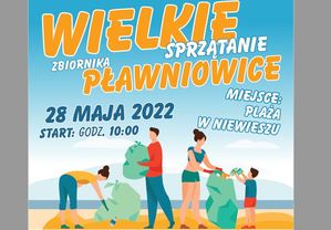 Plakat akcji wielkie sprzątanie zbiornika Pławniowice, z napisami datą 28 maja i start - godzina 10.00. Grafika z ludźmi dorosłymi i dziećmi zbierającymi śmieci.