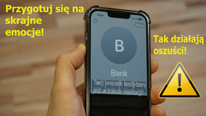 Na zdjęciu grafika pokazująca telefon typu smartfon trzymany w dłoni a na nim napis BANK&quot;, twój wniosek kredytowy jest w trakcie realizacji&quot;. Są też napisy uwaga to oszustwo, tak działają oszuści!.