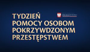 Na zdjęciu plansza z napisem Tydzień Pomocy Osobom Pokrzywdzonym Przestępstwem