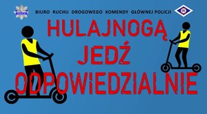 Grafika z dwoma hulajnożystami i napis &quot;hulajnogą jedź odpowiedzialnie&quot;