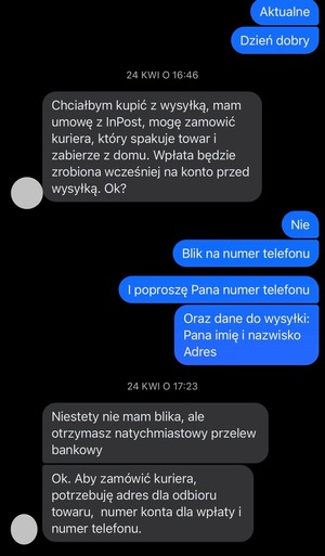 Na zdjęciu widoczna rozmowa kupującego ze sprzedającym. Kupujący informuje sprzedającego, że chce zakupić przedmiot z wysyłką, gdyż jak twierdzi ma podpisaną umowę z firmą przewozową. Następnie zapewnia, że opłaci produkt przed wysyłką, po czum próbuje uzyskać adres, numer konta bankowego oraz numer telefonu sprzedającego.